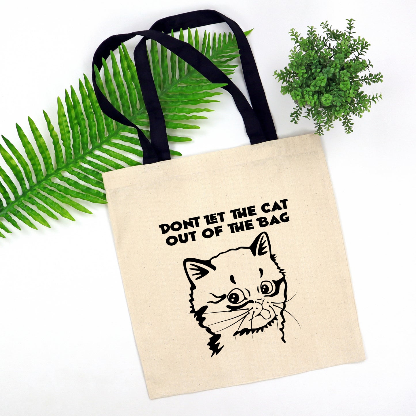 Don't let the cat out of the bag Tote Bag