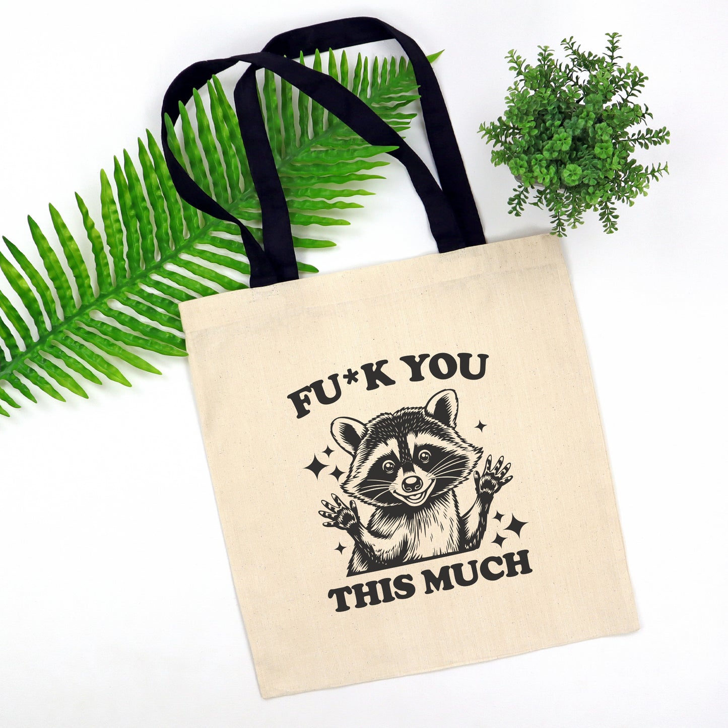 F*ck you this much Raccoon Tote Bag