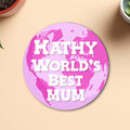 World's Best Mum Round Coaster