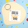 Behind every good kid is a great Dad Keyring