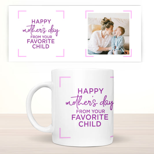 Happy Mother's Day From Your Favourite Child Mug
