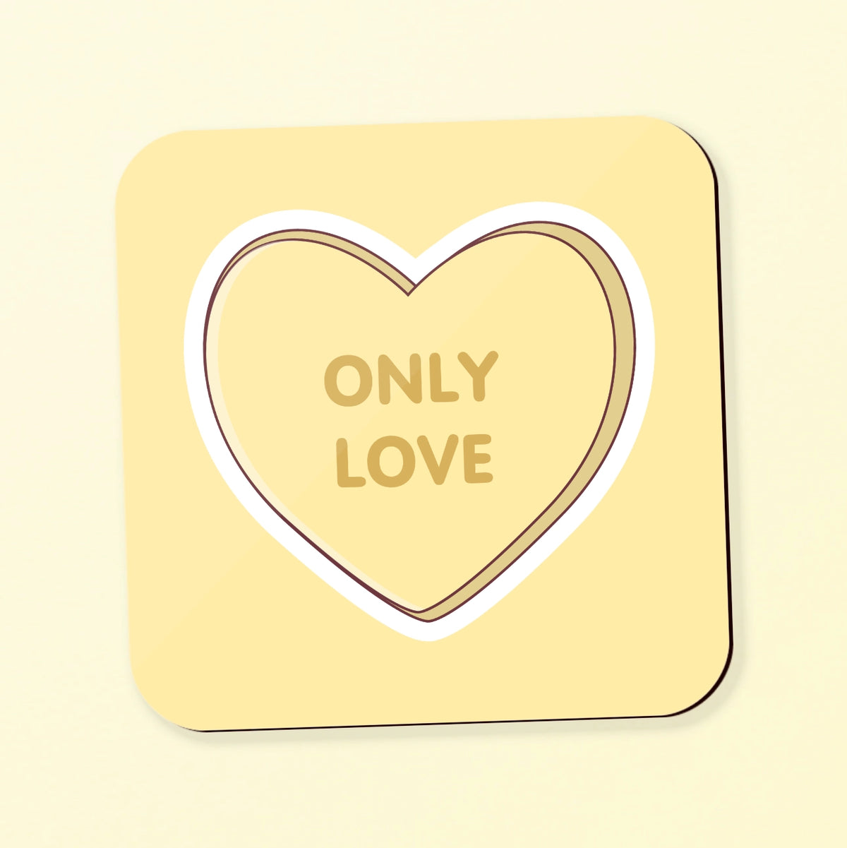 Love heart inspired square coaster with wording 'Only Love' on a yellow background