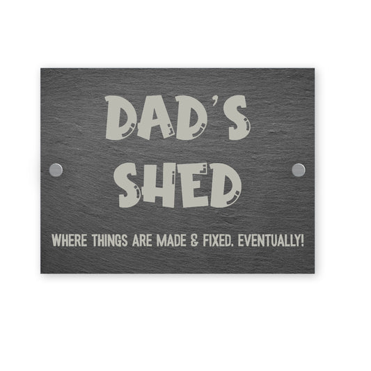 Slate rectangle sign  with 'Dad's Shed' text